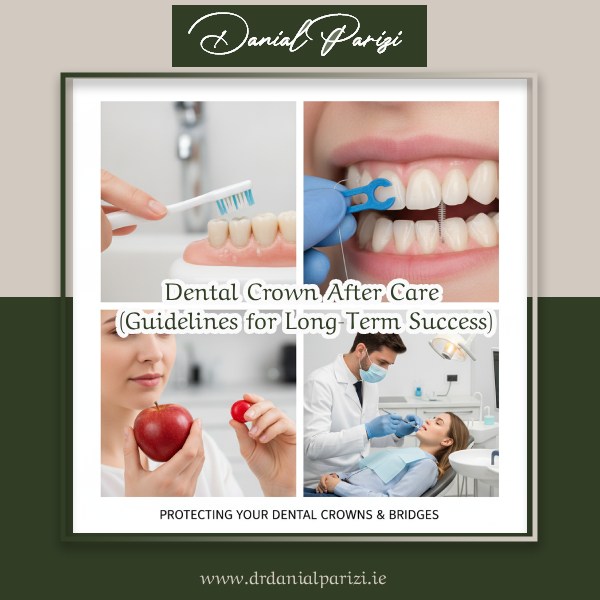 Dental Crown After Care (Guidelines for Long-Term Success)