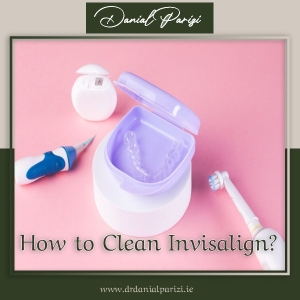 How to Clean Invisalign?